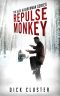 [The Alex Glauberman Series 02] • Repulse Monkey · Book 2, the Alex Glauberman Series